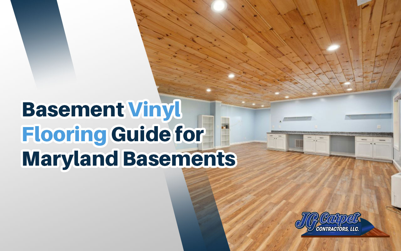 Basement Vinyl Flooring Guide for Maryland Basements