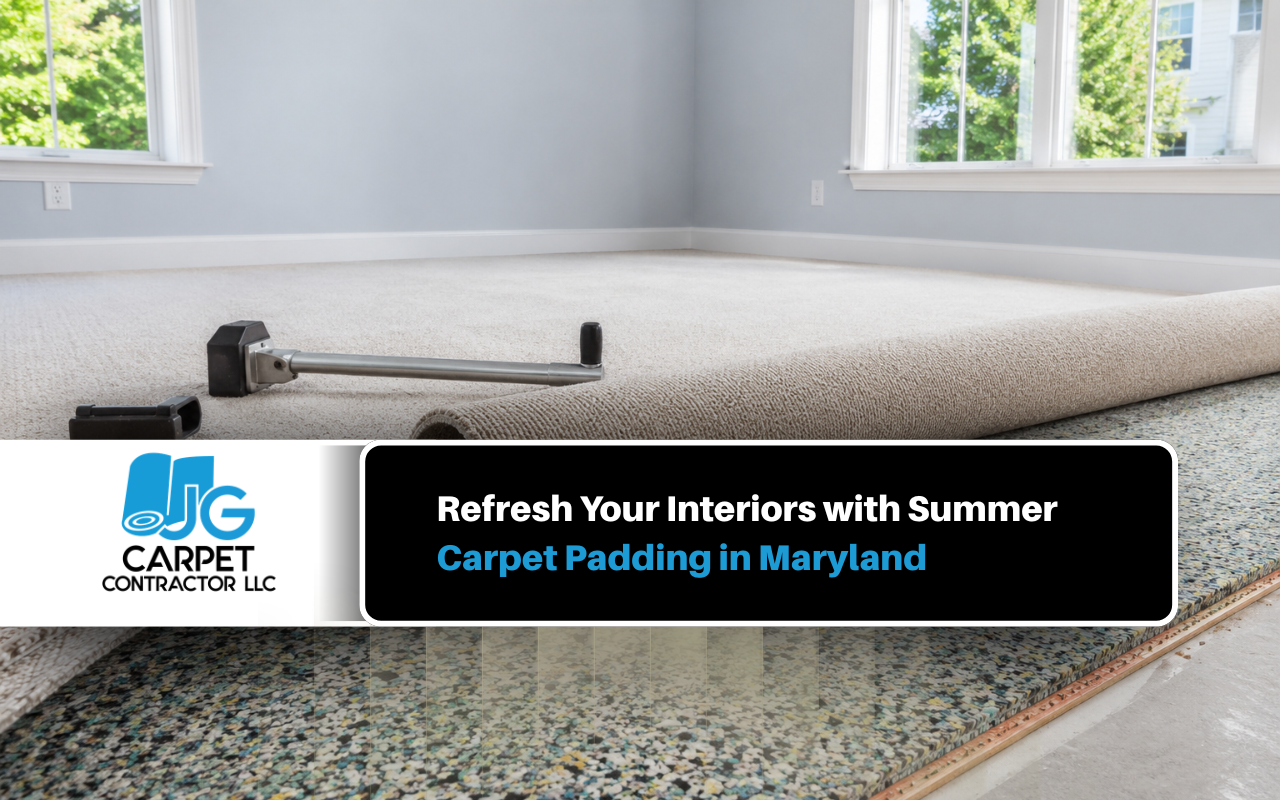 Summer carpet padding in Maryland installed under fresh carpet for a cooler home